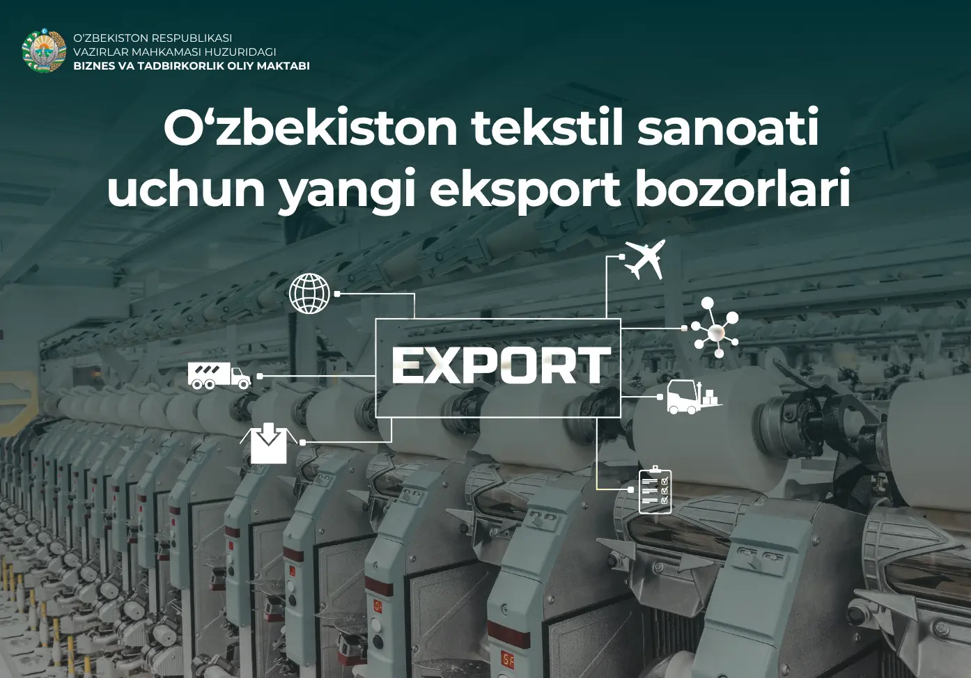 O‘zbekiston tekstil sanoati uchun yangi eksport bozorlari